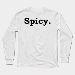 Spicy Long Sleeve T-Shirt